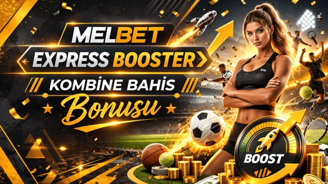 Melbet Express Booster kombine bahis bonus oranı artışı
