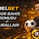 Melbet Spor Bahis Bonusu ve Kuralları